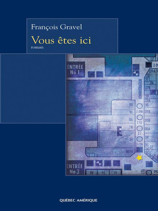 Title details for Vous êtes ici by François Gravel - Available
